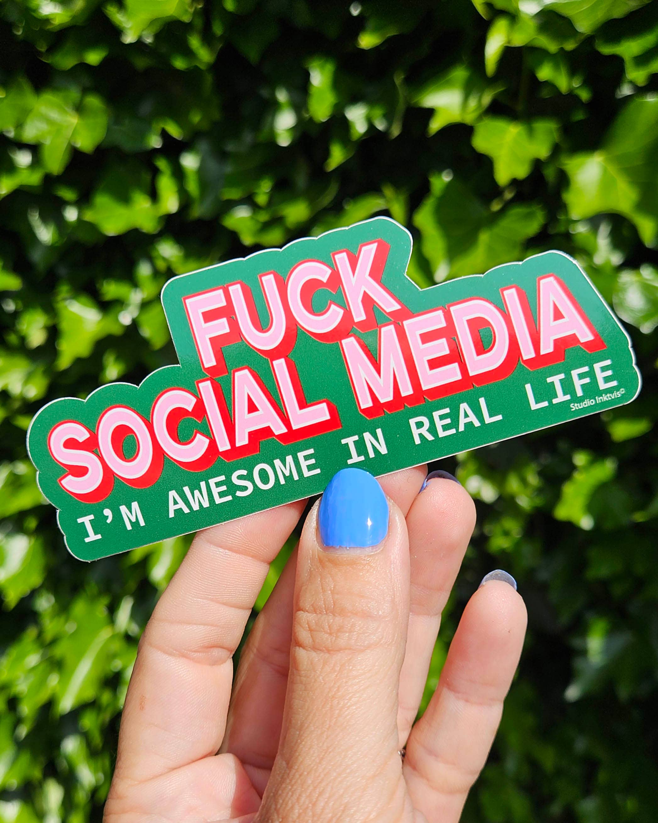 Studio Inktvis - Wholesale Sticker - Sticker Fuck Social Media I am awesome in real life1