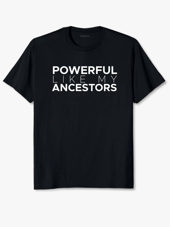 Camiseta Powerful Like My Ancestors para venta al por mayor de Powerful.Creative