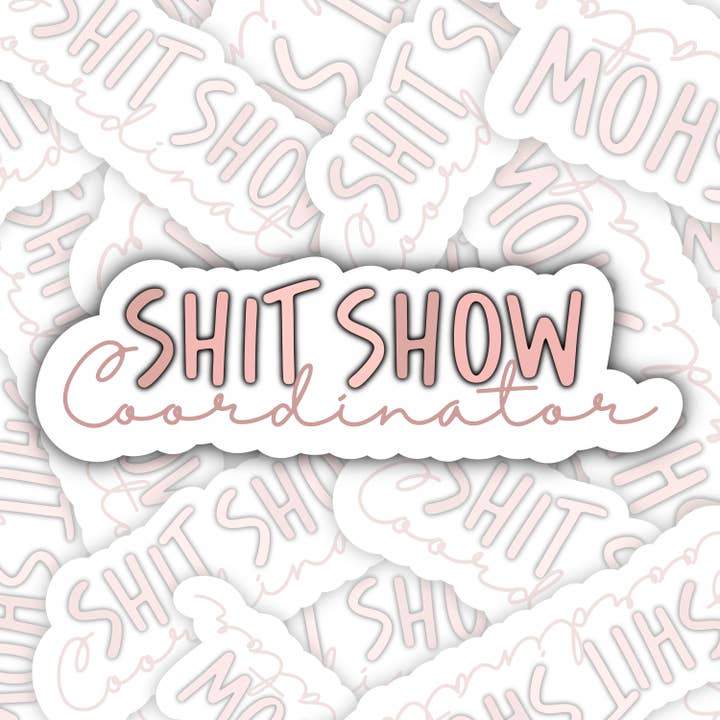 Shit Show Coordinator Sticker for wholesale by MarissaDDesigns