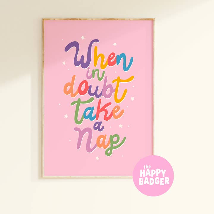 Quand vous doutez, faites une sieste | Art mural coloré pour la vente par The Happy Badger