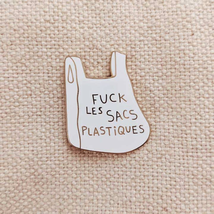 Mimi & August - Wholesale Lapel Pin/Button - Fuck les sacs plastiques Enamel pin