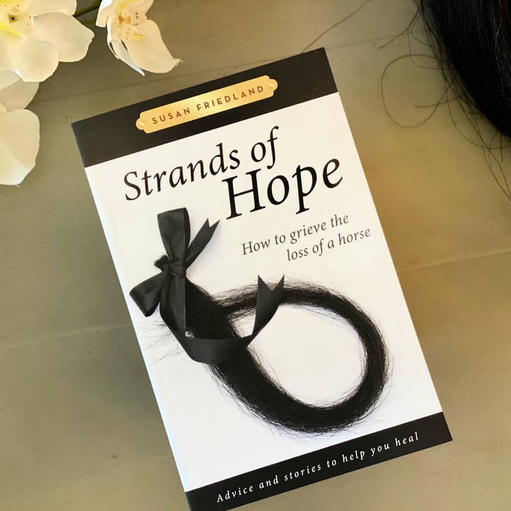 Strands of Hope: How to Grieve the Loss of a Horse--horse bo for wholesale by Saddle Seeks Horse