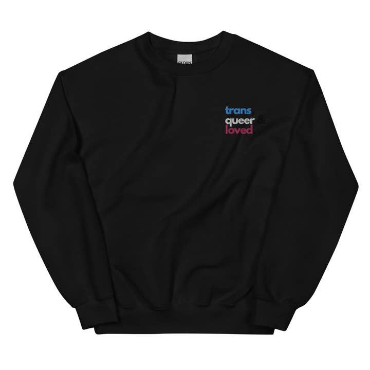 Trans Queer and Loved Embroidered Unisex Sweatshirt for wholesale by The Studio