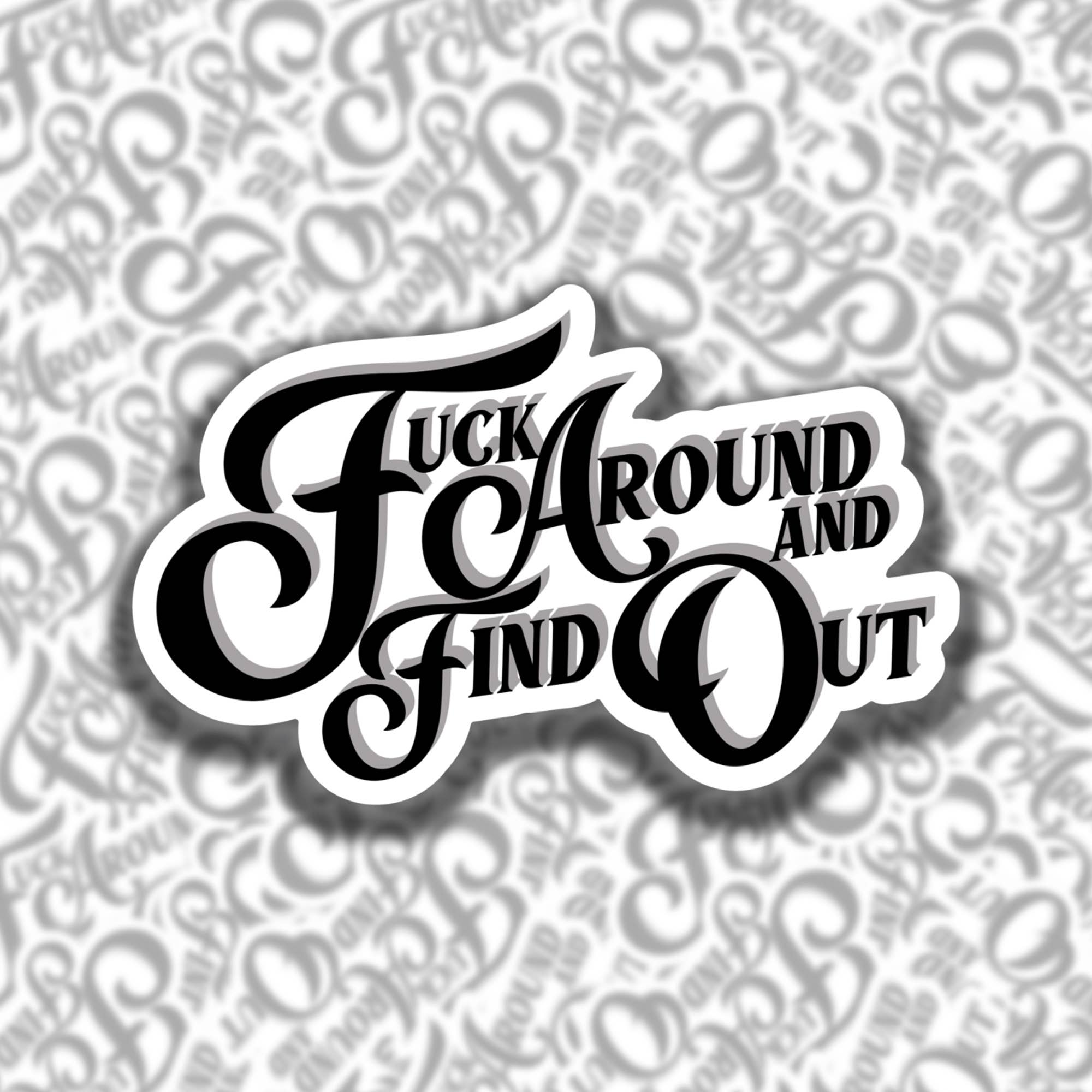BOBBYK – wholesale Sticker – Fuck Around and Find Out Sticker