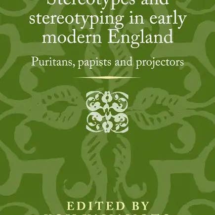 Books by splitShops - Wholesale Human & Cultural Studies - Stereotypes and Stereotyping in Early Modern England: Puritans, Papists and Projectors - Hardcover
