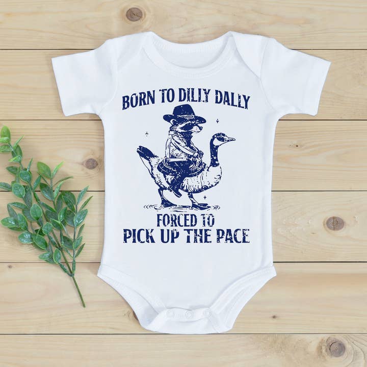 Madi Moosh - Wholesale Screen Printed T-Shirt - Kids - Born To Dilly Dally Forced To Pick Up The Pace Shirt - Silly Goose Tee