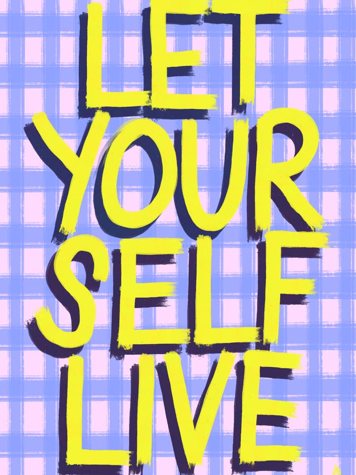 Let Yourself Live | Vibrant Relatable Print for wholesale by Peak Prints