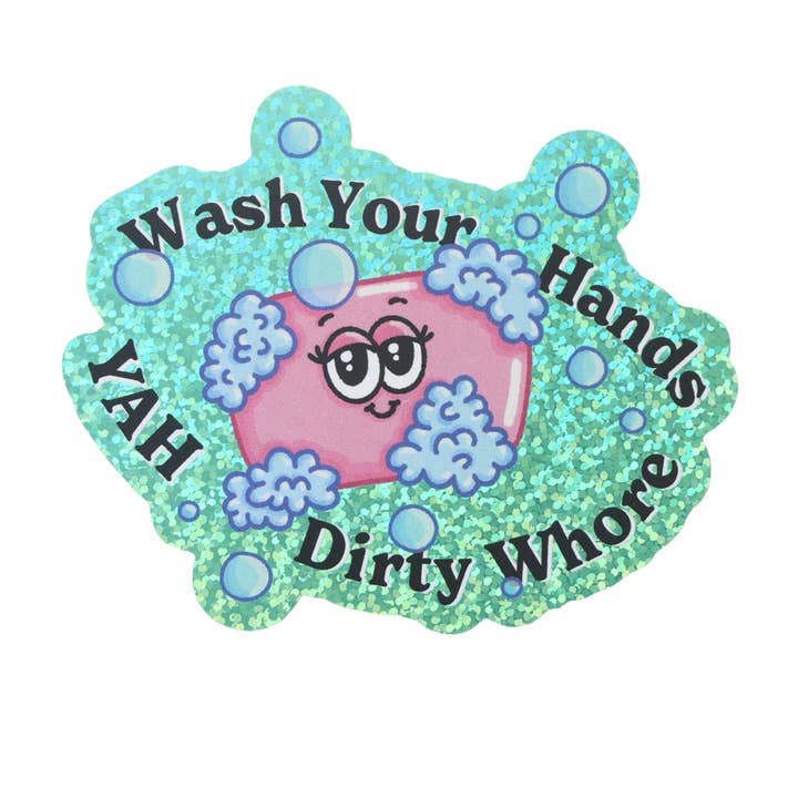 Wash Your Hands Dirty Whore - Funny Vinyl Sticker for wholesale by Sleazy Greetings