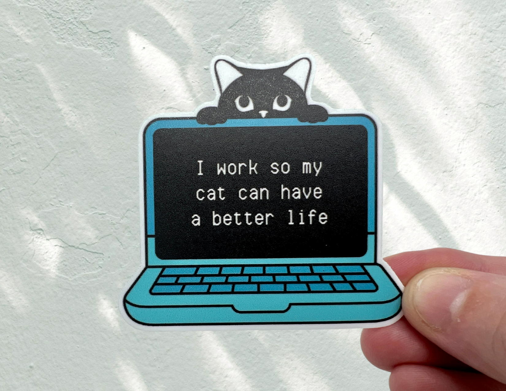 Swell Creative - Wholesale Sticker - I Work So My Cat Can Have a Better Life Vinyl Sticker0