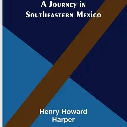 Books by splitShops - Wholesale Book - Adult - A Journey in Southeastern Mexico - Paperback