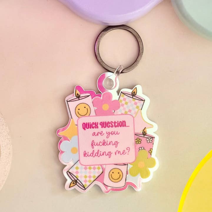 Are You Fucking Kidding Me Keychain for wholesale by HandCrofted