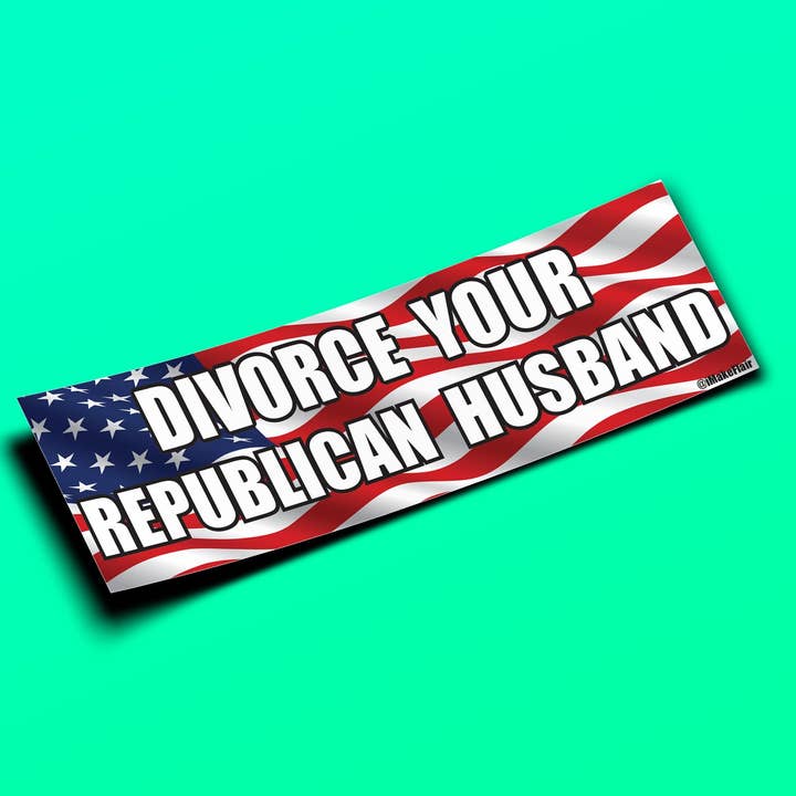 Divorce Your Republican Husband for wholesale by iMakeFlair