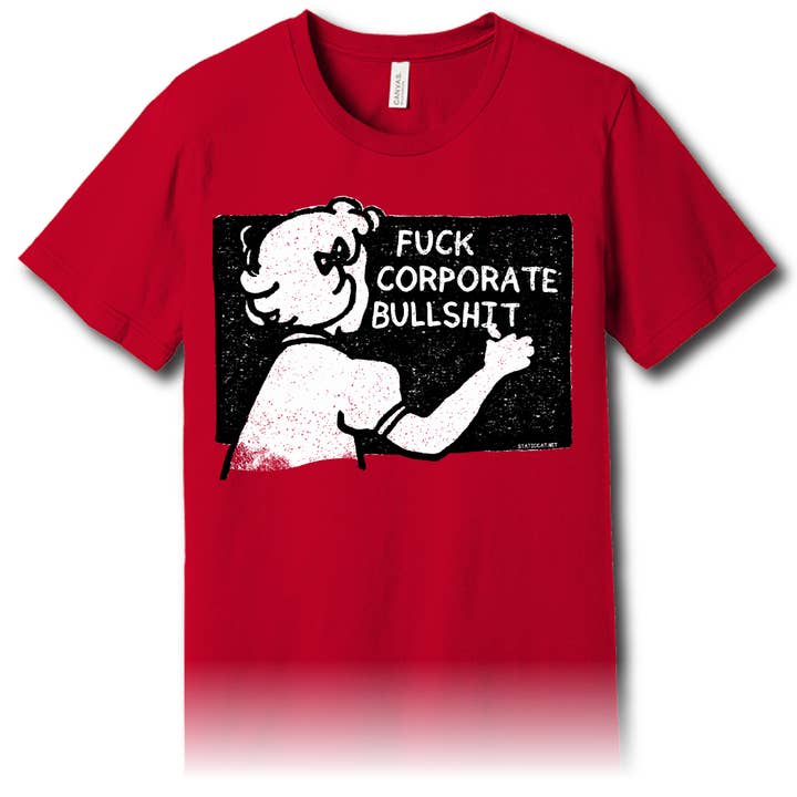 Fuck Corporate Bullshit – Unisex Tee for wholesale by Static Cat Studio