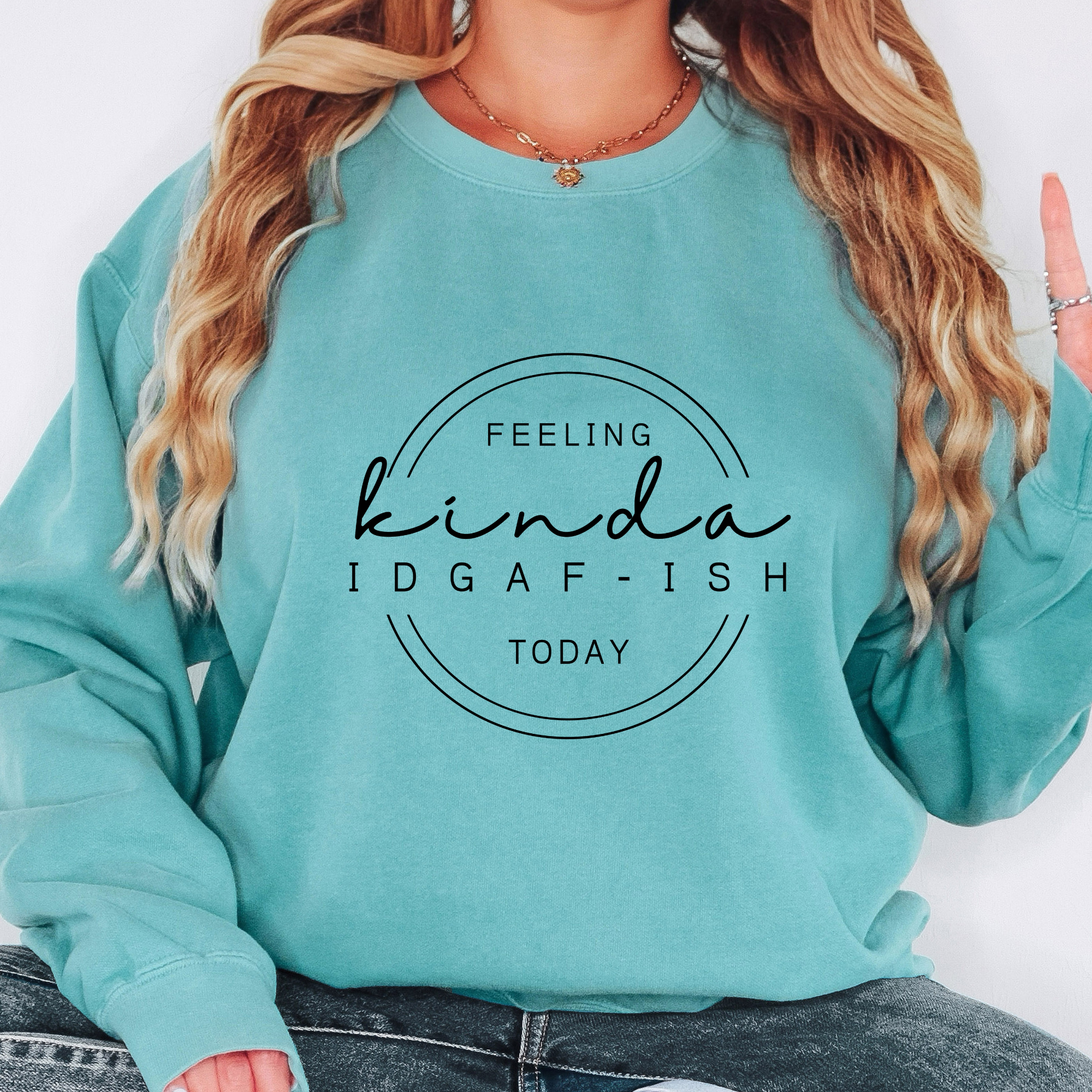 Trendznmore - Modern Graphic Apparel - Wholesale Graphic Sweatshirt - Women's - Comfort Colors Feeling Kinda IDGAF-ISH Funny Sweatshirt2