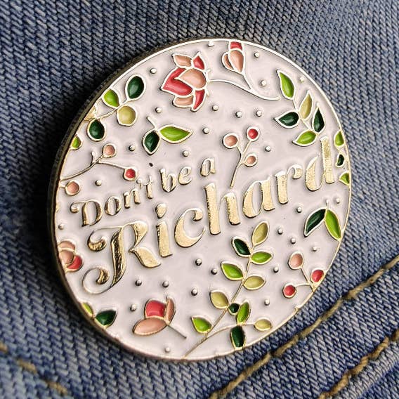 Don't Be a Richard | Spilla smaltata per la vendita all'ingrosso da parte di Good on Paper