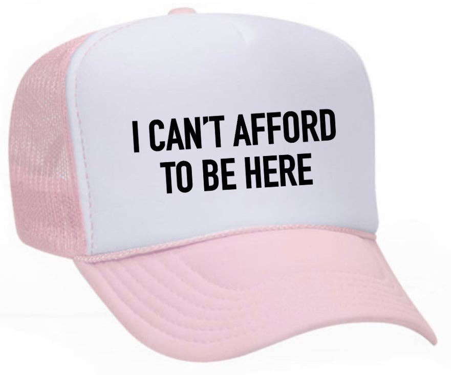 Inappropriate Trucker Hats - Wholesale Trucker Hat - Unisex - I Can’t Afford To Be Here Trucker Hat28