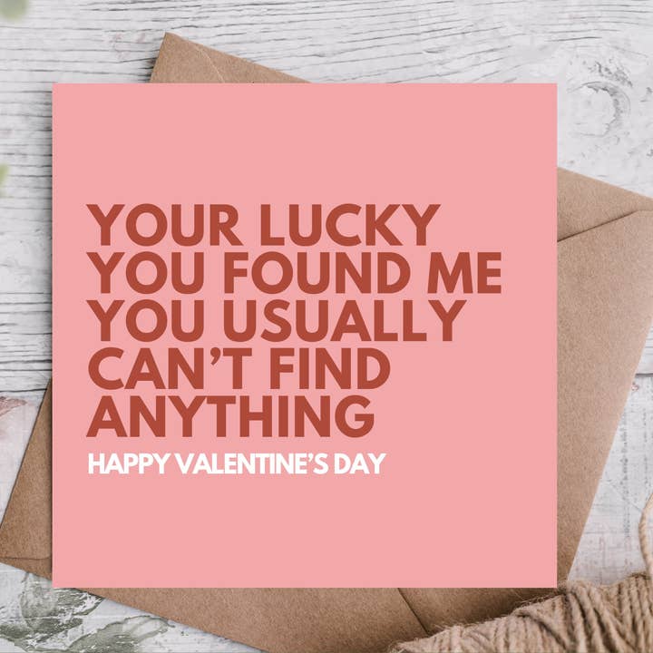 Lucky You Found Me Funny Valentines Card for wholesale by Highgrove Cards