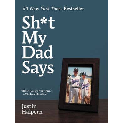 HarperCollins - Wholesale Humor - Sh*t My Dad Says:Justin Halpern