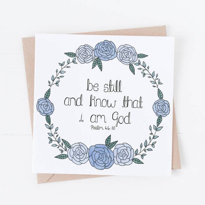 Treasured Creativity - Wholesale Encouragement Card - Be Still And Know That I Am God Card - Psalm 46:10