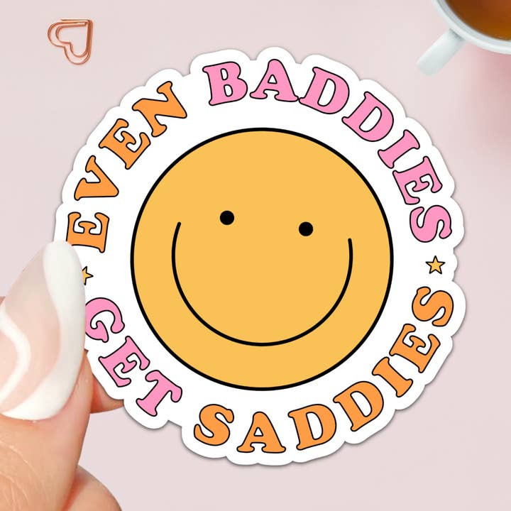 Pegatinas Even Baddies Get Saddies, divertidas pegatinas sarcásticas para venta al por mayor de Kenjia Quotes