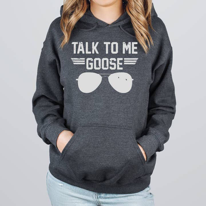 TALK TO ME GOOSE Sweatshirts and Hoodies for wholesale by dkhandmade