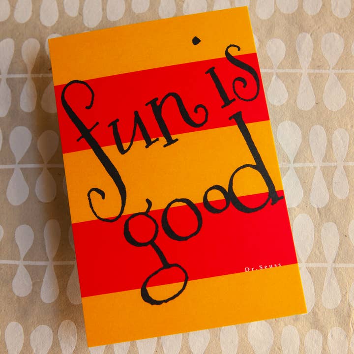 Fun is Good. Dr. Seuss for wholesale by Banter by Greely Creative