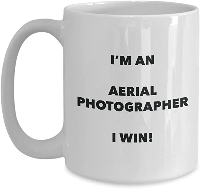 CustomHappy - Vente Tasse à café - Mug I'm an Aerial Photographer Je gagne !1