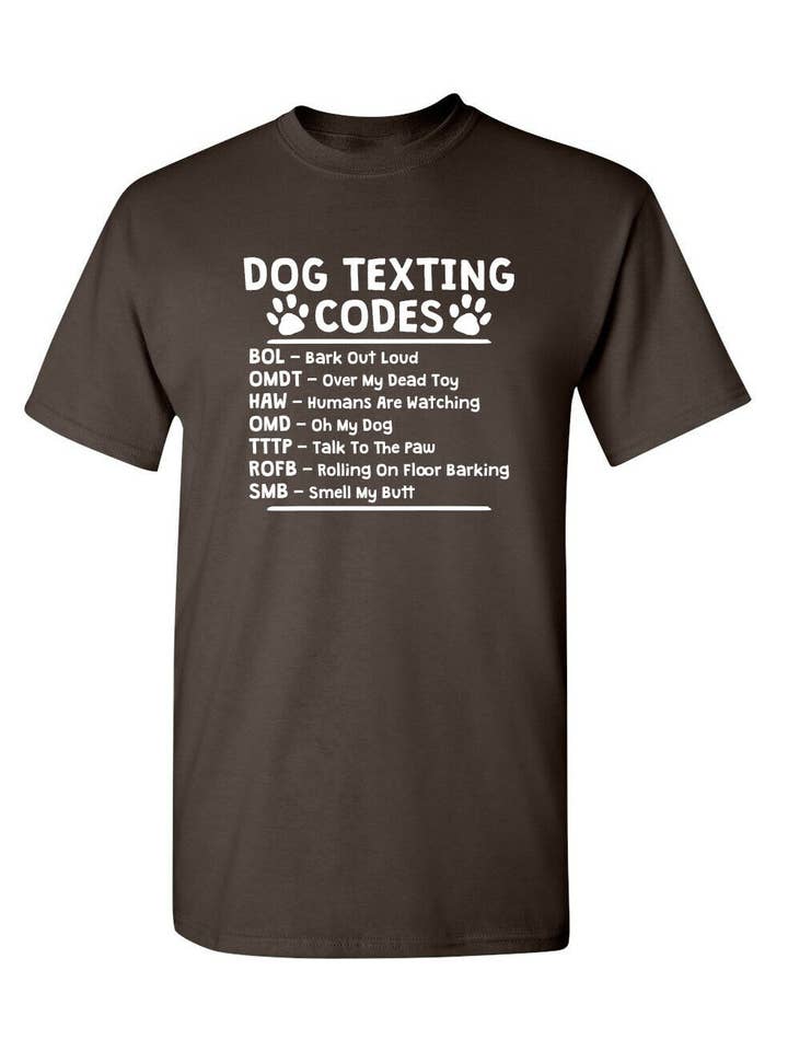 Feelin Good Tees - Wholesale Screen Printed T-Shirt - Unisex - Dog Texting Codes1