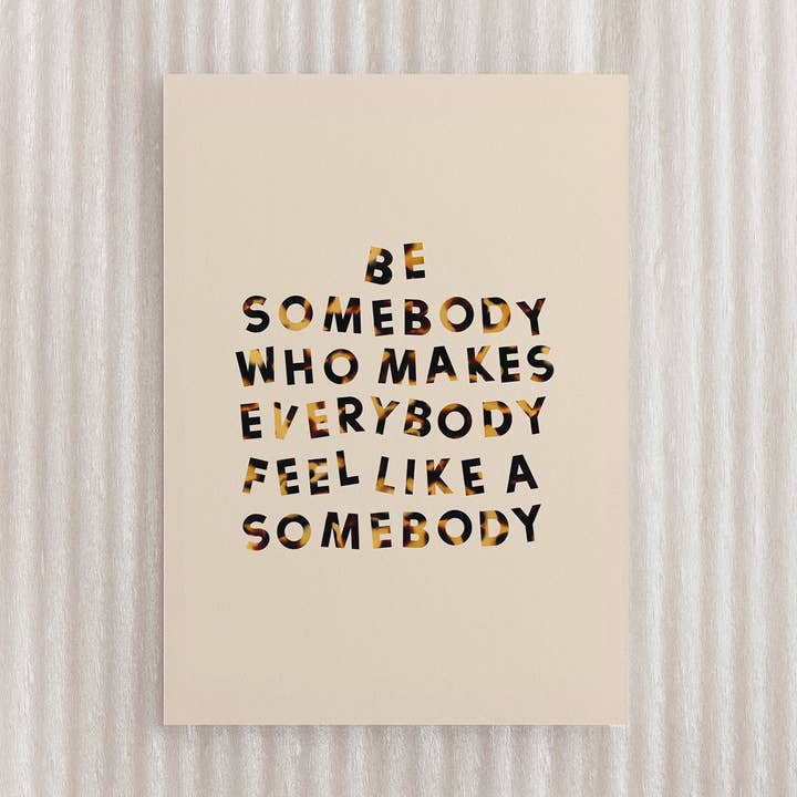 Be Somebody Postcard for wholesale by OHVERLEE