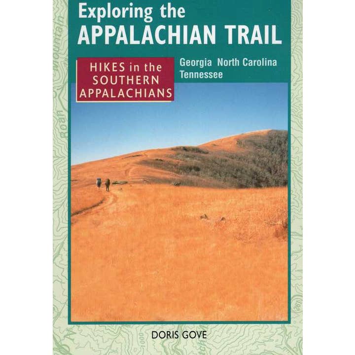 Exploring the Appalachian Trail: Hikes in the Southern Appalachians by Doris Gove for wholesale by Simon & Schuster