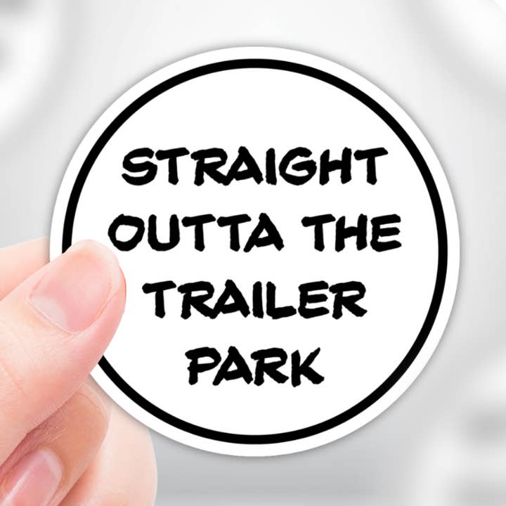 Funny Redneck Sticker "Straight Outta The Trailer Park" for wholesale by Coyote Color