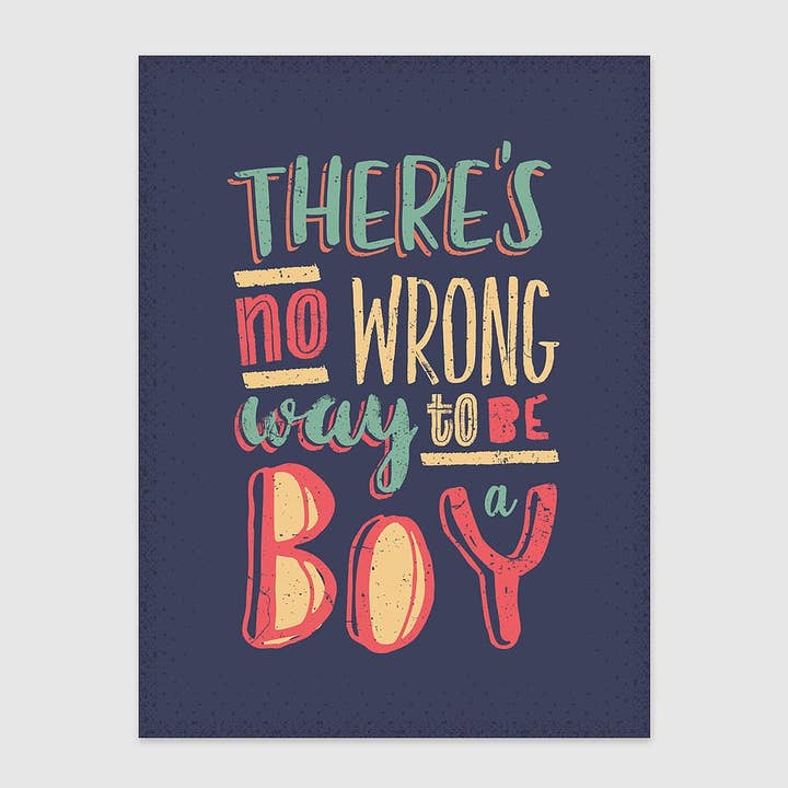 No Wrong Way To Be A Boy Wall Art Print for wholesale by Baldy And The Fidget