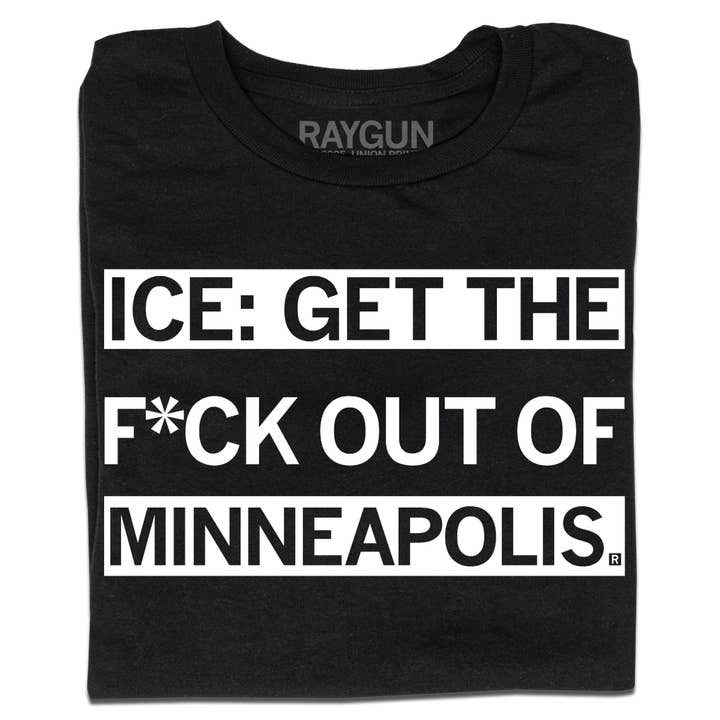 ICE Get the F Out of Minneapolis for wholesale by RAYGUN