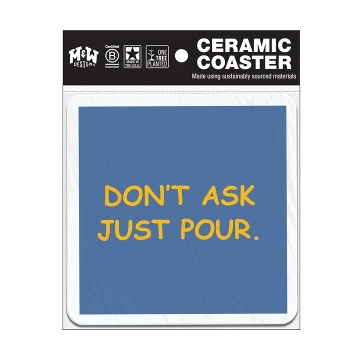 Ne demandez pas, versez simplement - Vin - Dessous de verre en céramique pour la vente par WitWords by M&W Design Co.
