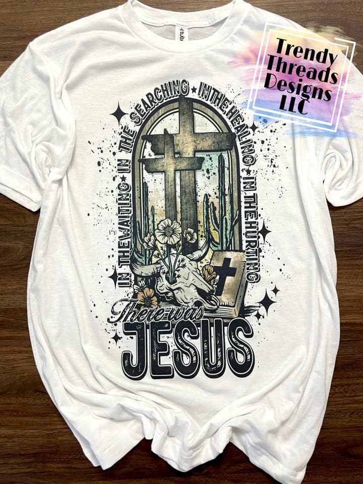 There was Jesus shirt for wholesale by Trendy Threads Designs LLC