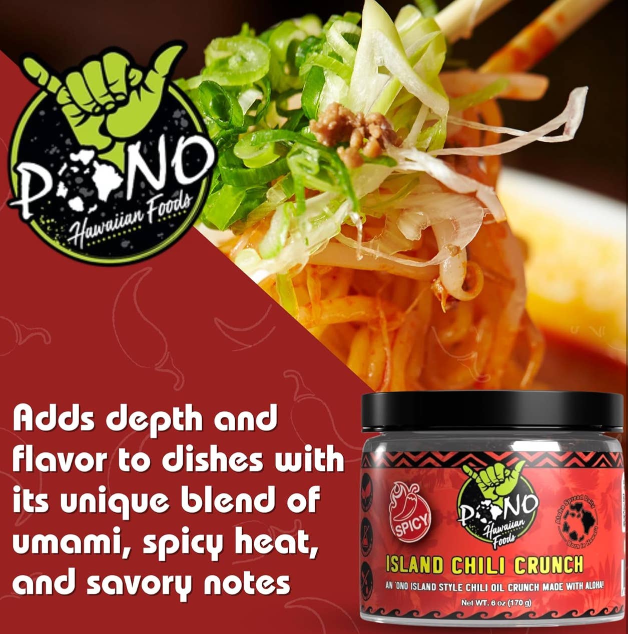 Pono Hawaiian Foods Co - Wholesale Chili Paste - Premium Island Chili Crunch - (SPICY) 6oz -6 pc case7