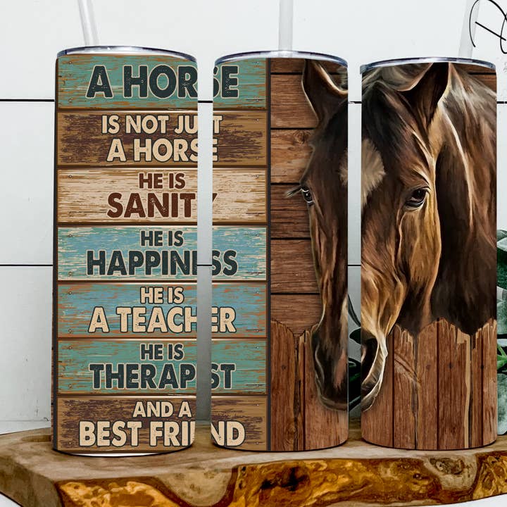 A Horse is / Equine / Therapy / Best Friend Tumbler for wholesale by Dark Horse Dream Designs LLC
