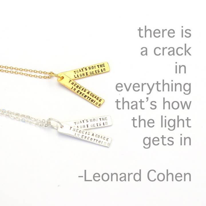 There's a crack in everything; that's how the light gets in - Leonard Cohen Quote Necklace for wholesale by Chocolate and Steel