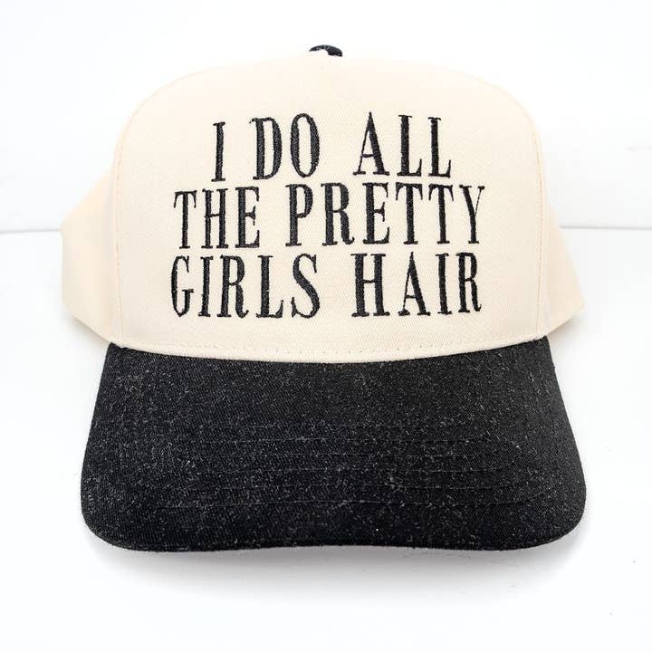 Wholesale Accessory Market - Wholesale Trucker Hat - Women's - I Do All The Pretty Girls Hair Embroidered Five Panel Twill Cap