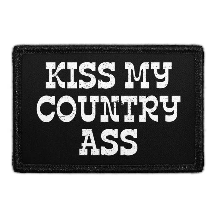 Kiss My Country Ass - Écusson amovible pour la vente par Pull Patch