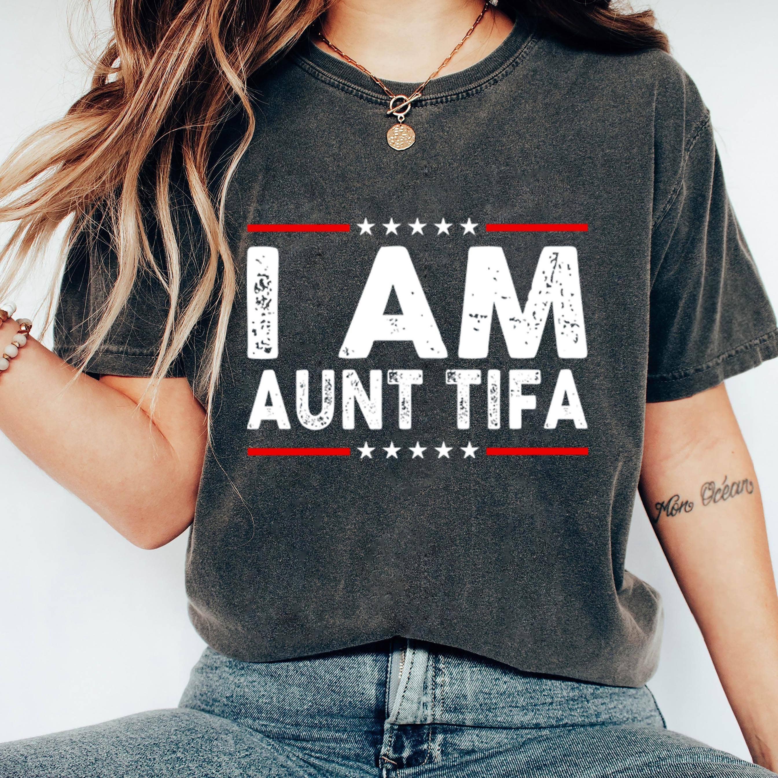 Glaime - Wholesale T-Shirt (Graphic) - Women's - Comfort Colors  I Am Aunt Tifa Tee, Funny Aunt Tifa Sweater4
