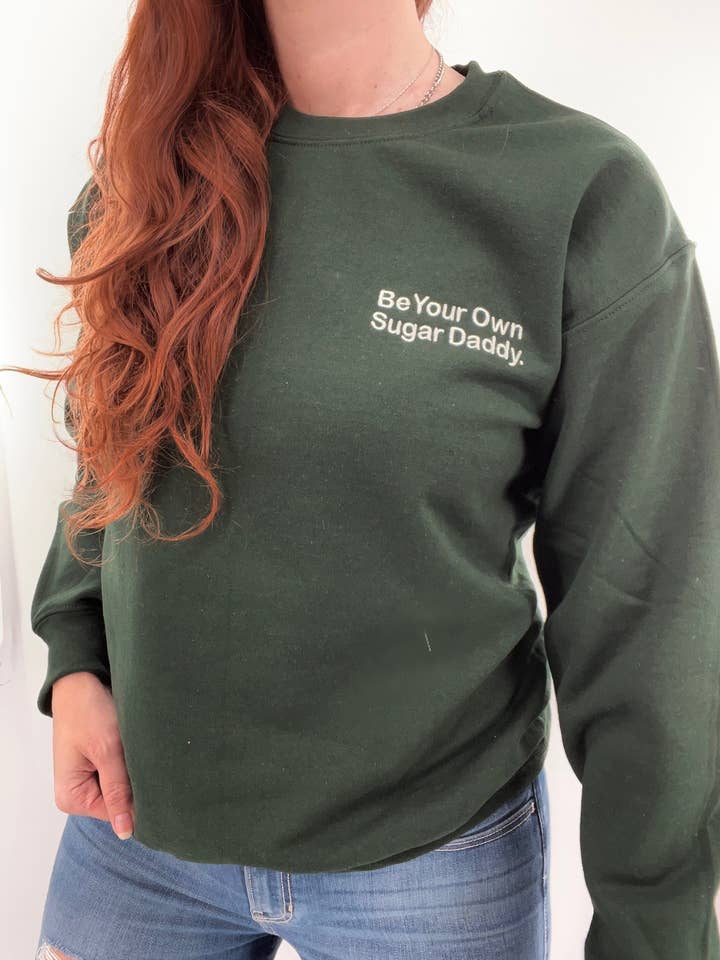 Be Your Own Sugar Daddy Embroidered Sweatshirt for wholesale by Totally Iced Out