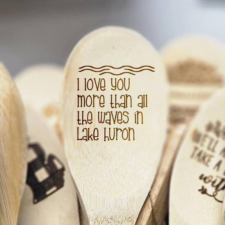 Love You More Than Waves on Lake Huron Bamboo Wooden Spoon for wholesale by Kennebug LLC
