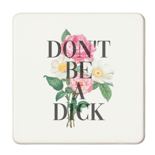 ART WOW - Wholesale Coasters - Coasters, Don'T Be A Dick By The 13 Prints2