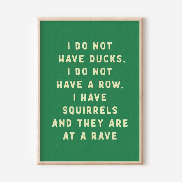 byKHAY – wholesale Art print – I Do Not Have Ducks Print0