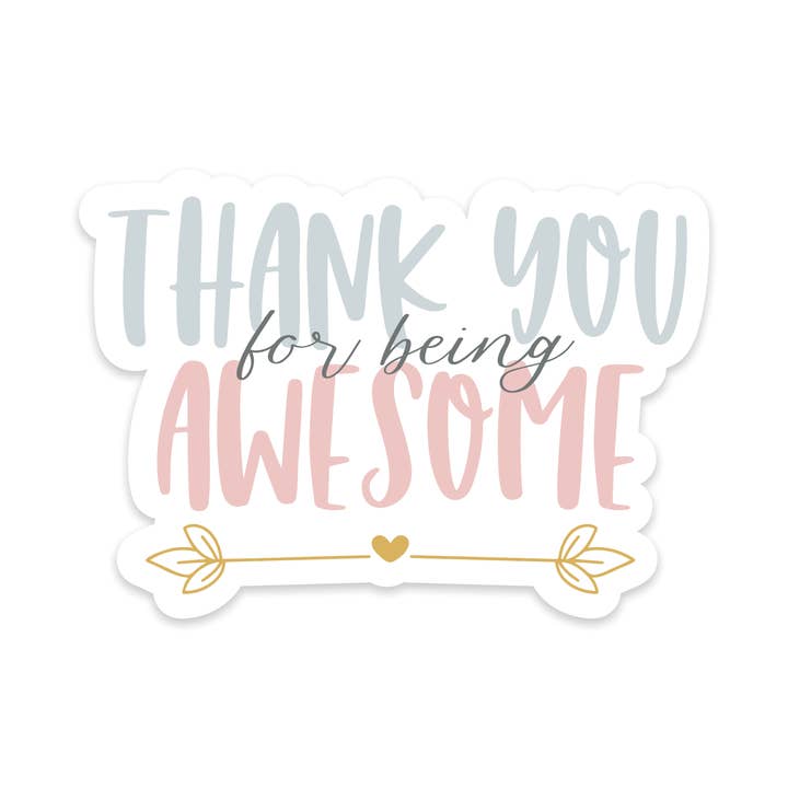 Thank You For Being Awesome Sticker for wholesale by Aire Avenue