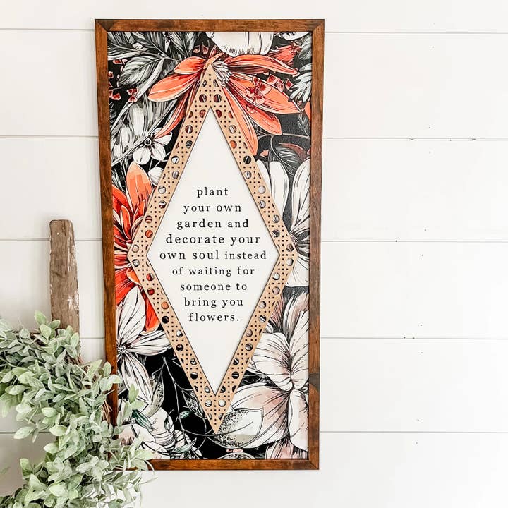 Garden Quote Floral Background Sign for wholesale by WillowBee Signs & Designs