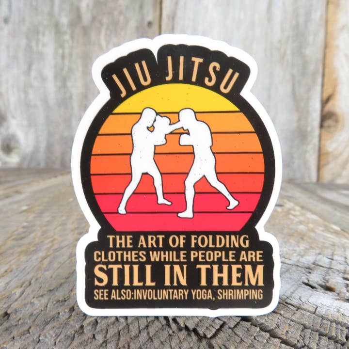 Kirk's Krafts - Wholesale Sticker - Jiu Jitsu Sticker Decal Humor Funny Full Color Waterproof Martial Arts Car Water Bottle Laptop0