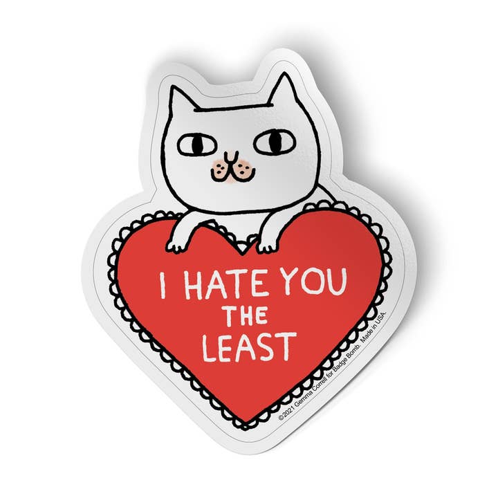 I Hate You The Least Sticker for wholesale by Badge Bomb