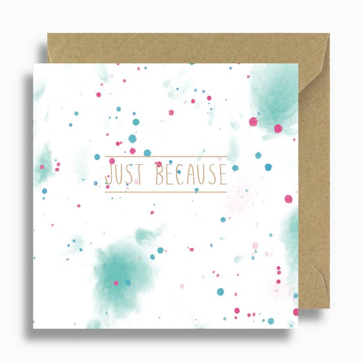 Tarjeta de salpicaduras de acuarela «Just Because» - rosa y verde para venta al por mayor de Lizzie Chancellor
